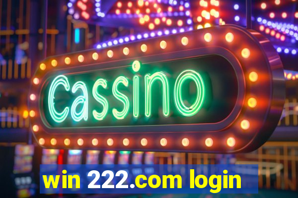 win 222.com login